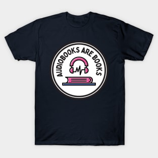 Audiobooks are Real Books Audio Pride T-Shirt